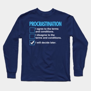 Procrastination Funny Lazy Procrastinator Checklist Long Sleeve T-Shirt